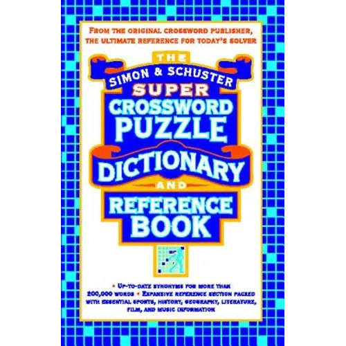 Simon & Schuster Super Crossword Puzzle Dictionary And Reference Book