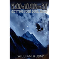 Beyond the Violation of the Self: Getting Your Soul Right