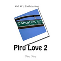 Piru Love part 2