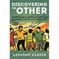Discovering the Other: Asset-Based Approaches for Building Community Together