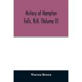 History of Hampton Falls, N.H. (Volume II) Containing the Church History and many other things not previously recorded