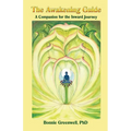 The Awakening Guide: A Companion for the Inward Journey
