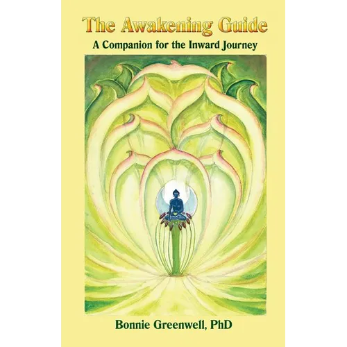 The Awakening Guide: A Companion for the Inward Journey