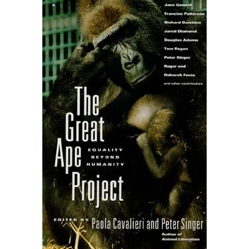 The Great Ape Project: Equality Beyond Humanity