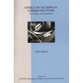 Ethics in Technical Communication: A Critique and Synthesis