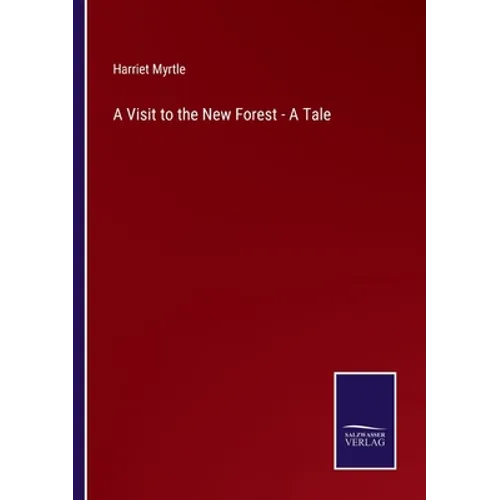 A Visit to the New Forest - A Tale
