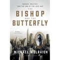 The Bishop and the Butterfly: Murder, Politics, and the End of the Jazz Age