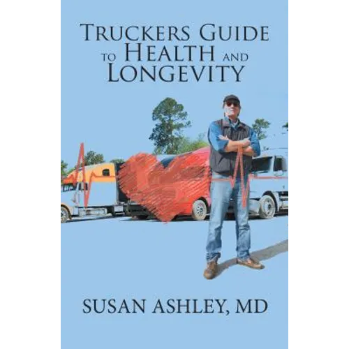 Truckers Guide to Health and Longevity