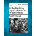 In the Matter of Jay Cooke & Co. in Bankruptcy