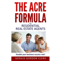 The ACRE Formula: Overcome client fears, frustrations and positional impasses.
