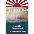 Hold Back the Sun: U.S. Asiatic Fleet vs Japan