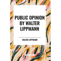 Public Opinion by Walter Lippmann
