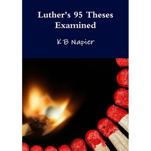 Luther's 95 Theses Examined