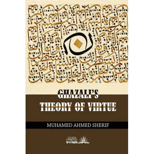 Ghazali's theory of Virtue