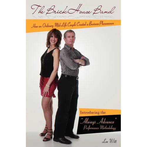 The Brickhouse Band: How an Ordinary Mid-Life Couple Created a Business Phenomenon