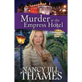 Murder at the Empress Hotel: A Jillian Bradley Mystery