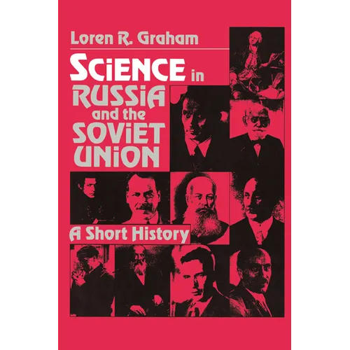 Science in Russia and the Soviet Union: A Short History