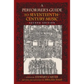 A Performer's Guide to Seventeenth-Century Music