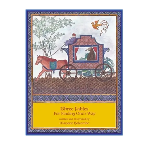 Three Fables For Finding One's Way