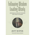 Following Wisdom, Leading Wisely