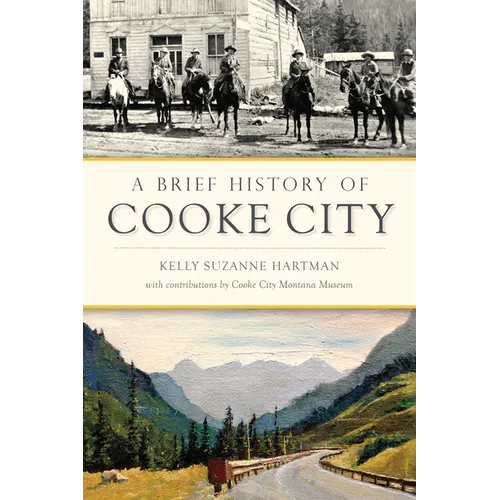 A Brief History of Cooke City