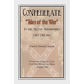 Confederate Tales of the War Part Two