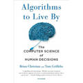 Algorithms to Live by: The Computer Science of Human Decisions