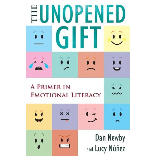 The Unopened Gift: A Primer in Emotional Literacy
