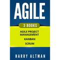 Agile: The Bible: 3 Manuscripts - Agile Project Management, Kanban & Scrum