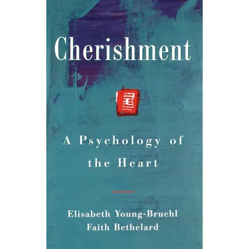 Cherishment: A Psychology of the Heart