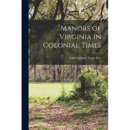 Manors of Virginia in Colonial Times
