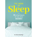 The Book of Sleep: 75 Strategies to Relieve Insomnia