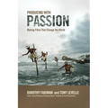 Producing with Passion: Making Films That Change the World