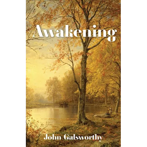 Awakening: And Indian Summer of a Forstye