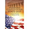 Where Did the Original Constitutional State Go?
