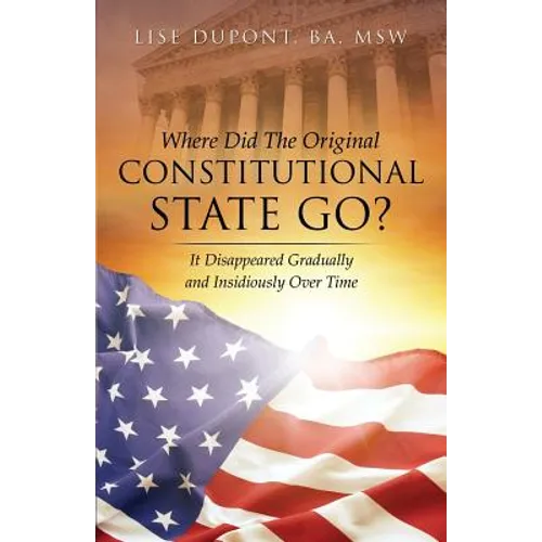 Where Did the Original Constitutional State Go?