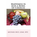 Happiness Is Just a Bowl of Choices