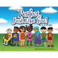 Perfect, Just Like You!
