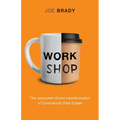 Work Shop: The consumer-driven transformation of Commercial Real Estate