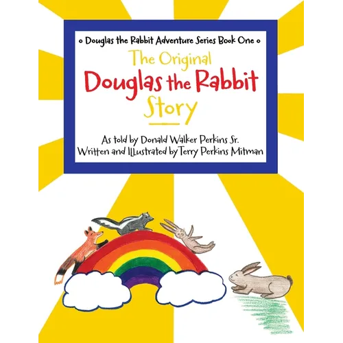 The Original Douglas the Rabbit Story