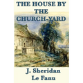 The House by the Church-Yard