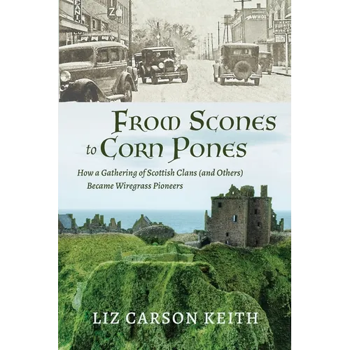 From Scones to Corn Pones: How a Gathering of Scottish Clans (and Others) Became Wiregrass Pioneers