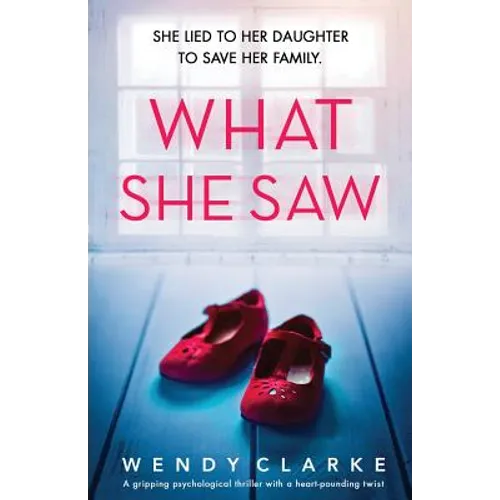 What She Saw: A gripping psychological thriller with a heart-pounding twist
