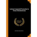 Latinae Loquendi Formulae in Usum Scholasticum