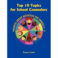 Top 10 Topics for School Counselors