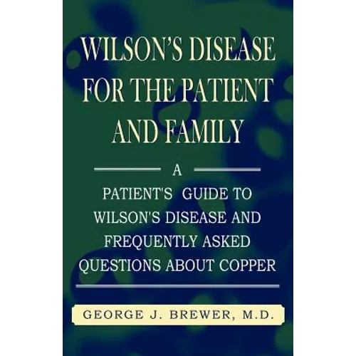 Wilson's Disase for the Patient and Family