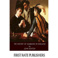 The History of Gambling in England