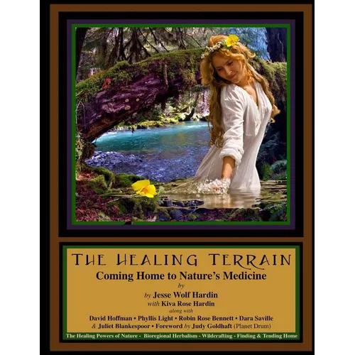 The Healing Terrain: Coming Home To Nature's Medicine