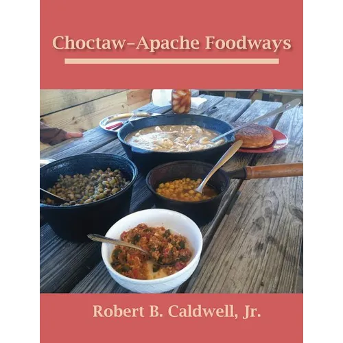 Choctaw-Apache Foodways