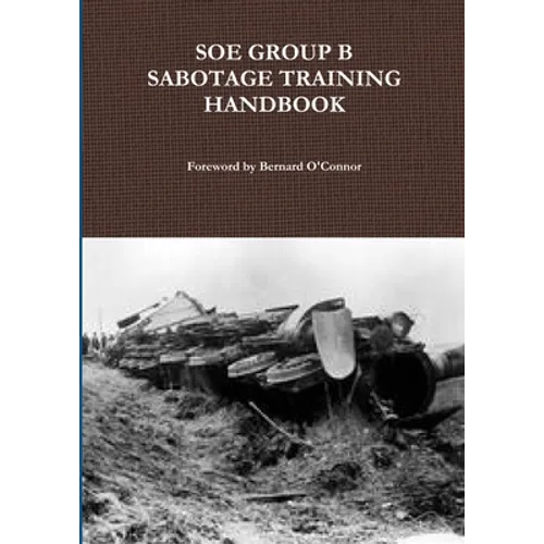 SOE Group B Sabotage Training Handbook